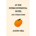 At the Intercontinental Hotel: and Other Poems