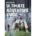 Ed Stafford's Ultimate Adventure Guide: The Bucket List for the Brave
