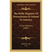 The Molly Maguires Of Pennsylvania Or Ireland In America: A True Narrative (1882)