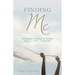 Finding Me: Finding Yourself When Half of You Is Missing