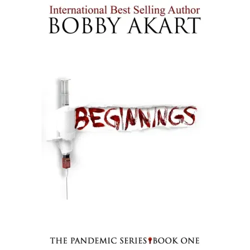 Pandemic: Beginnings: A Post-Apocalyptic Thriller Fiction Series