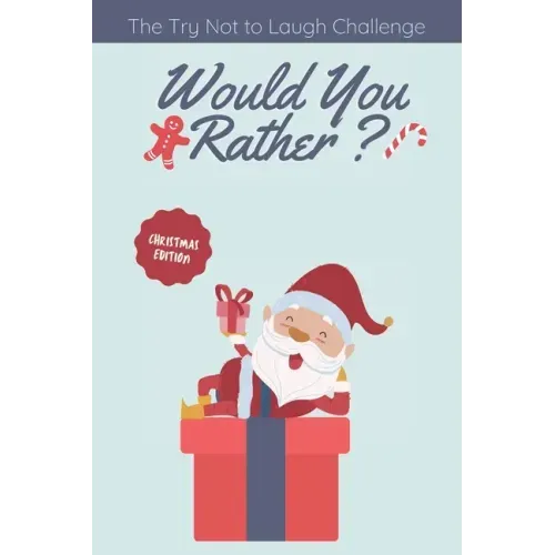 The Try Not to Laugh Challenge - Would you Rather? Christmas Edition: funny christmas stocking stuffers, A Fun Family Activity Book for Boys and Girls