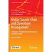 Global Supply Chain and Operations Management: A Decision-Oriented Introduction to the Creation of Value