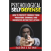 Psychological Self-Defense: How To Protect Yourself From Predators, Criminals and Sociopaths Before They Attack