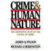 Crime Human Nature: The Definitive Study of the Causes of Crime