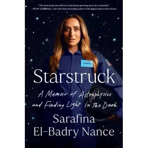 Starstruck: A Memoir of Astrophysics and Finding Light in the Dark