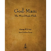 God-Man: The Word Made Flesh
