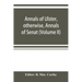 Annals of Ulster, otherwise, Annals of Senat; A Chronicle of Irish Affairs A.D. 431-1131: 1155-1541. (Volume II) A.D. 1057-1131: 1155-1378