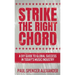 Strike The Right Chord: A DIY Guide to Global Success in Today's Music Industry