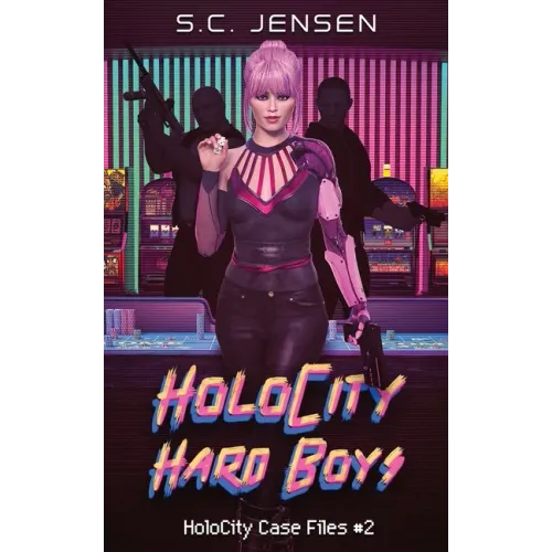 HoloCity Hard Boys: HoloCity Case Files #2