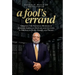 A Fool's Errand: Creating the National Museum of African American History and Culture in the Age of Bush, Obama, and Trump