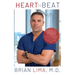 Heart to Beat: A Cardiac Surgeon's Inspiring Story of Success and Overcoming Adversity--The Heart Way