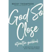 God So Close Interactive Guidebook: A Reflective Journey with the Holy Spirit
