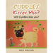 Cuddles Kisses Who?: Will Cuddles Kiss You?