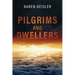 Pilgrims and Dwellers