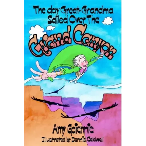 The Day Great-Grandma Sailed Over the Grand Canyon