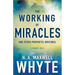 The Working of Miracles and Other Prophetic Writings