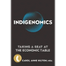 Indigenomics: Taking a Seat at the Economic Table