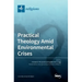 Practical Theology Amid Environmental Crises