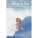 (My) Dying Is Fun: A Comedy of Disabled Misadventures
