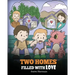 Two Homes Filled with Love: A Story about Divorce and Separation