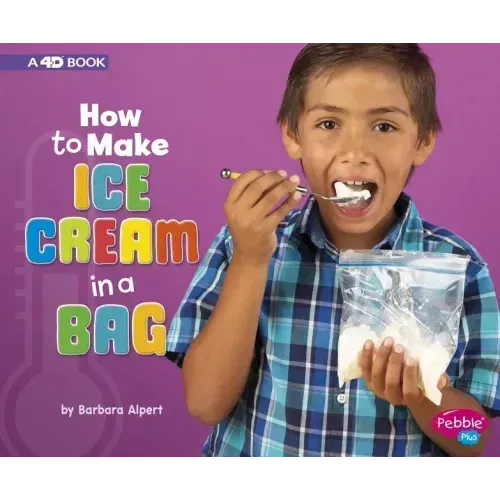 How to Make Ice Cream in a Bag: A 4D Book