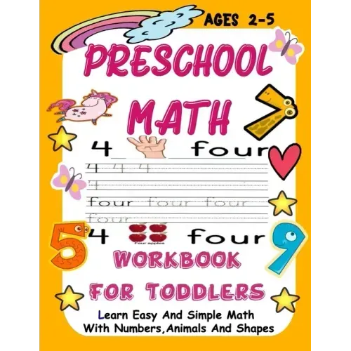 Preschool Math WorkBook For Toddlers: Give your child all the practice, Math Activity Book, practice for preschoolers, First Handwriting, Coloring Boo