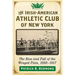 The Irish-American Athletic Club of New York: The Rise and Fall of the Winged Fists, 1898-1917