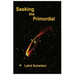Seeking the Primordial: Exploring Root Concepts of Cosmological Creation