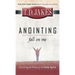 Anointing: Fall on Me: Accessing the Power of the Holy Spirit