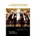 The Career Mystique: Cracks in the American Dream