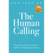 The Human Calling: Three Thousand Years of Eastern and Western Philosophical History