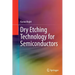 Dry Etching Technology for Semiconductors