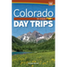 Colorado Day Trips by Theme