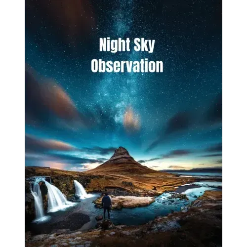 Night Sky Observation: Astronomy Journal Gift, Stars, Space & Galaxy Observations & Notes, Telescope Notebook, Book