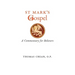 St. Mark's Gospel: A Commentary for Believers