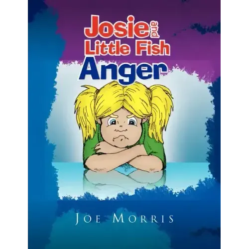 Josie and Little Fish: Anger