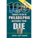 100 Things to Do in Philadelphia Before You Die, 2nd Edition