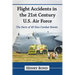 Flight Accidents in the 21st Century U.S. Air Force: The Facts of 40 Non-Combat Events