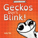 Geckos Don't Blink: A light-hearted book on how a gecko's eyes work