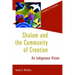 Shalom and the Community of Creation: An Indigenous Vision