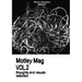 Motley Mag VOL.2: thoughts and visuals selected