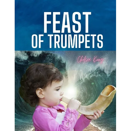 Feast of Trumpets: Rosh Hashannah