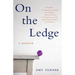 On the Ledge: A Memoir
