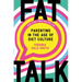 Fat Talk: Parenting in the Age of Diet Culture