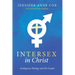 Intersex in Christ: Ambiguous Biology and the Gospel