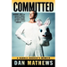 Committed: A Rabble-Rouser's Memoir