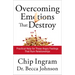Overcoming Emotions That Destroy: Practical Help for Those Angry Feelings That Ruin Relationships