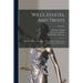 Wills, Estates, And Trusts: A Manual Of Law, Accounting, And Procedure, For Executors, Administrators, And Trustees; Volume 1