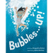 Bubbles . . . Up!